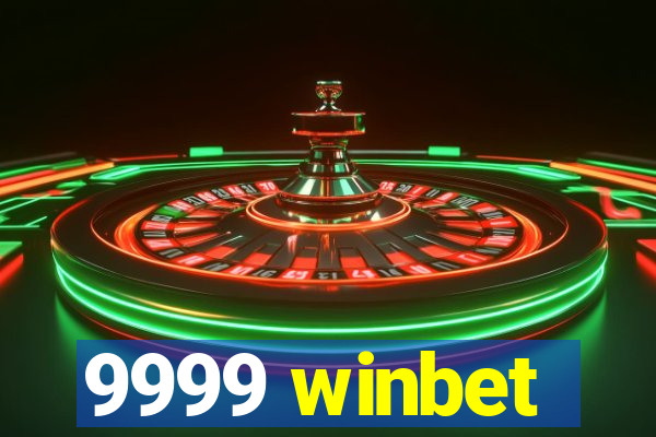 9999 winbet